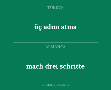mach drei schritte - üç adım atma