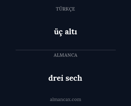 üç altı - drei sech