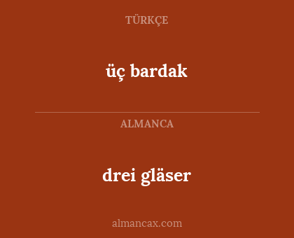 üç bardak - drei gläser