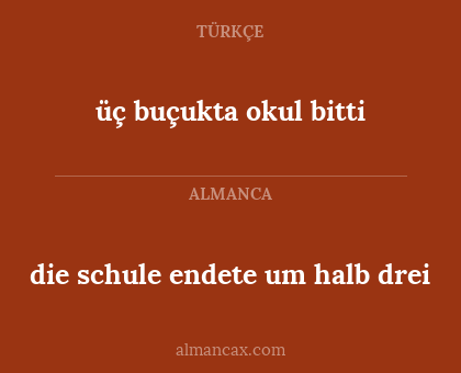 die schule endete um halb drei - üç buçukta okul bitti