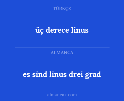 es sind linus drei grad - üç derece linus