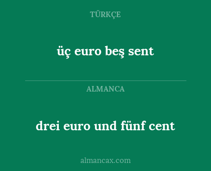 üç euro beş sent - drei euro und fünf cent
