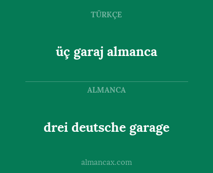 üç garaj almanca - drei deutsche garage