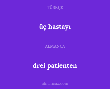 üç hastayı - drei patienten