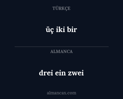 drei ein zwei - üç iki bir