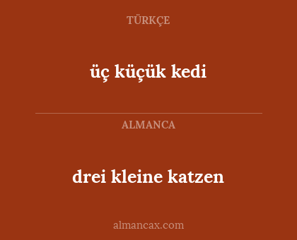 üç küçük kedi - drei kleine katzen