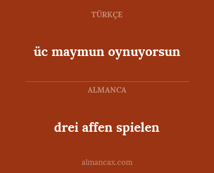 üc maymun oynuyorsun - drei affen spielen