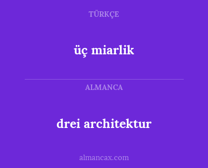 üç miarlik - drei architektur