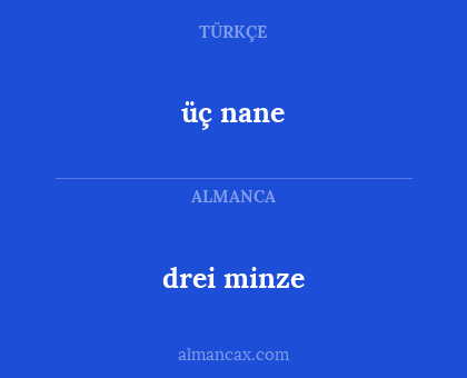 üç nane - drei minze
