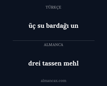 drei tassen mehl - üç su bardağı un