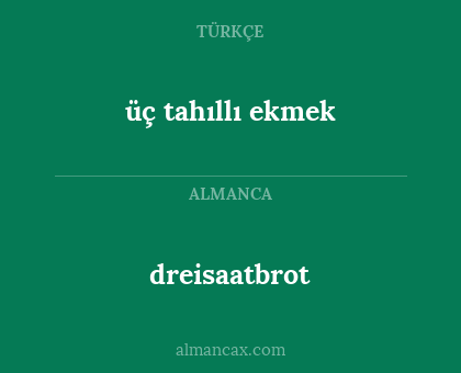 dreisaatbrot - üç tahıllı ekmek