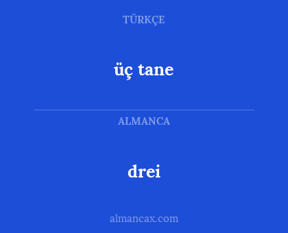 drei - üç tane