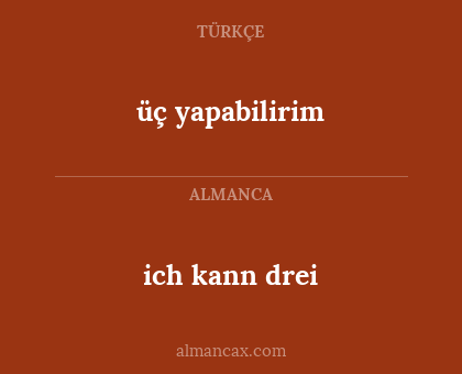 ich kann drei - üç yapabilirim