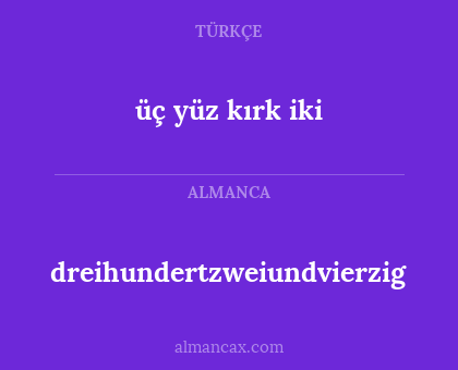dreihundertzweiundvierzig - üç yüz kırk iki