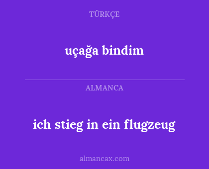 ich stieg in ein flugzeug - uçağa bindim