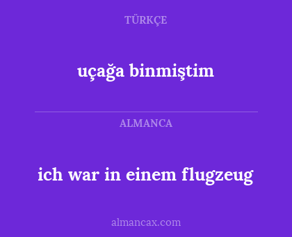 uçağa binmiştim - ich war in einem flugzeug