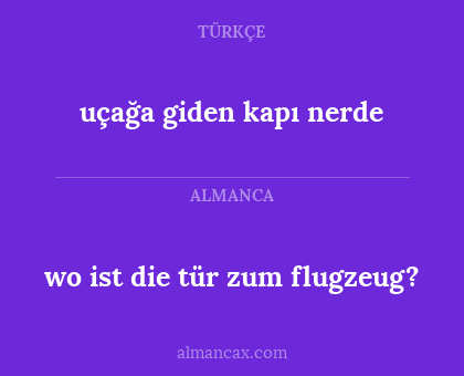 uçağa giden kapı nerde - wo ist die tür zum flugzeug?