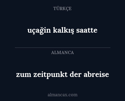 uçağin kalkış saatte - zum zeitpunkt der abreise