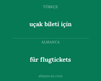 uçak bileti için - für flugtickets