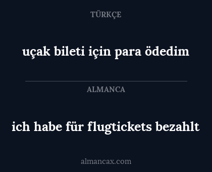 uçak bileti için para ödedim - ich habe für flugtickets bezahlt
