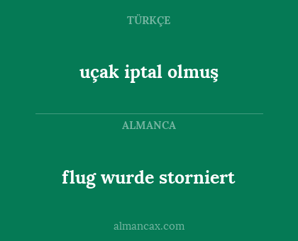 flug wurde storniert - uçak iptal olmuş