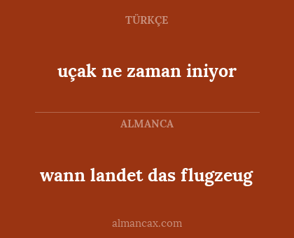 wann landet das flugzeug - uçak ne zaman iniyor