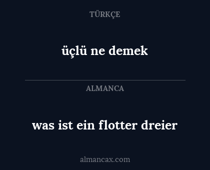 was ist ein flotter dreier - üçlü ne demek