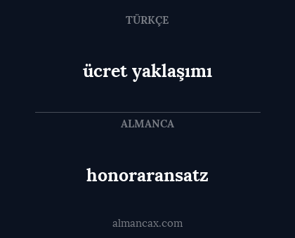honoraransatz - ücret yaklaşımı