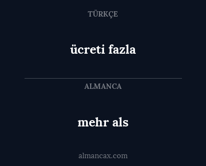 mehr als - ücreti fazla