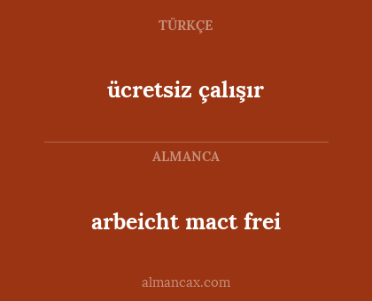 arbeicht mact frei - ücretsiz çalışır