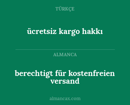 ücretsiz kargo hakkı - berechtigt für kostenfreien versand
