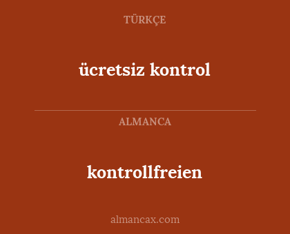 kontrollfreien - ücretsiz kontrol