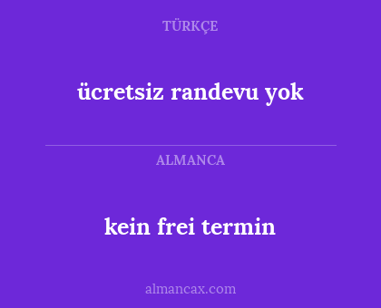 ücretsiz randevu yok - kein frei termin