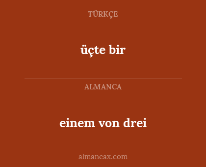 üçte bir - einem von drei