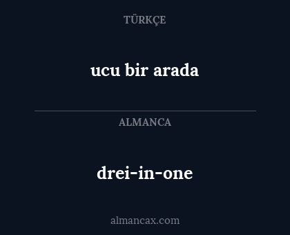 ucu bir arada - drei-in-one