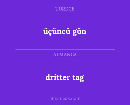 dritter tag - üçüncü gün