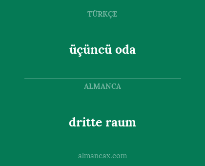 dritte raum - üçüncü oda