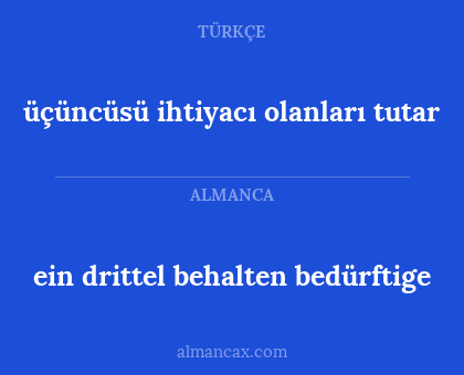 ein drittel behalten bedürftige - üçüncüsü ihtiyacı olanları tutar