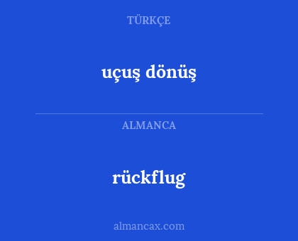 uçuş dönüş - rückflug