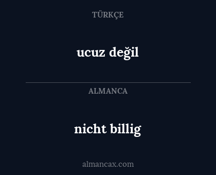 nicht billig - ucuz değil