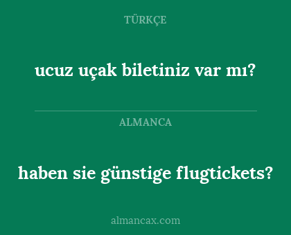 haben sie günstige flugtickets? - ucuz uçak biletiniz var mı?