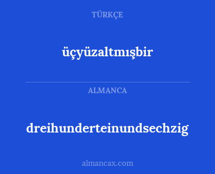 dreihunderteinundsechzig - üçyüzaltmışbir