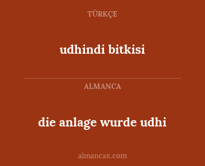 udhindi bitkisi - die anlage wurde udhi