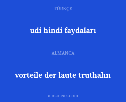 vorteile der laute truthahn - udi hindi faydaları