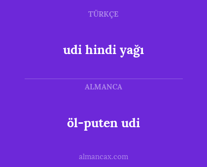 udi hindi yağı - öl-puten udi