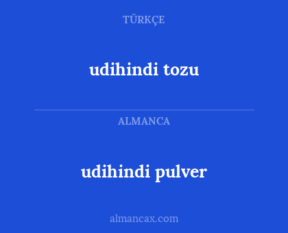 udihindi tozu - udihindi pulver
