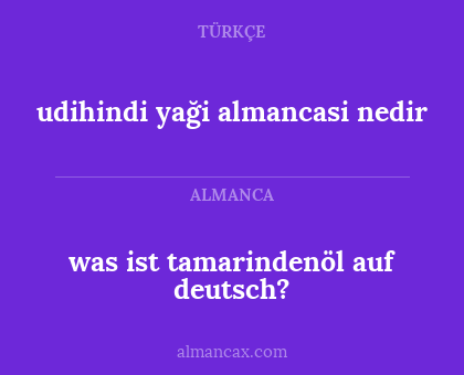 udihindi yaği almancasi nedir - was ist tamarindenöl auf deutsch?
