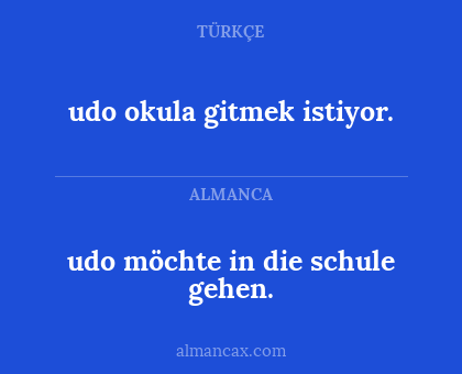 udo okula gitmek istiyor. - udo möchte in die schule gehen.