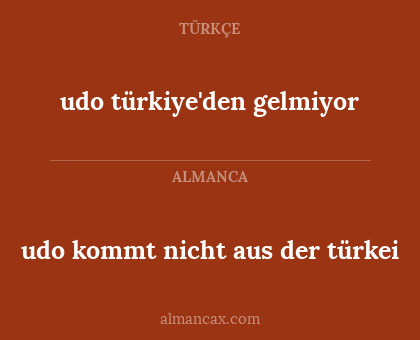 udo kommt nicht aus der türkei - udo türkiye'den gelmiyor