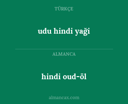 hindi oud-öl - udu hindi yaği